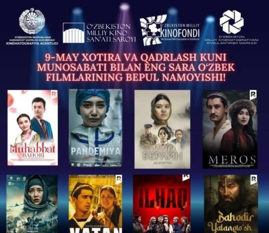 9-may — “Xotira va qadrlash kuni” munosabati bilan bepul kinonamoyishlar tashkil etiladi